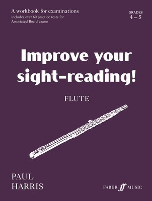 Improve Your Sight Reading Flute Grades 4-5 New