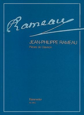Rameau Pieces De Clavecin - Complete Edition