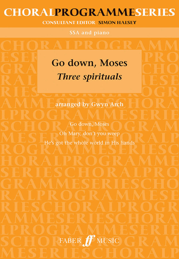 GO DOWN MOSES - 3 SPIRITUALS SSA/PNO ARR. ARCH