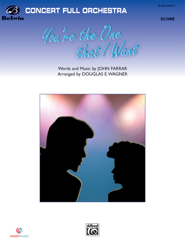 YOURE THE ONE THAT I WANT GR 3 ARR. WAGNER FARRAR JOHN