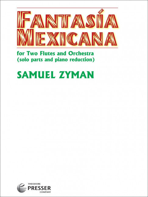 Fantas¡a Mexicana Para Dos Flautas Y Orquesta - Zyman Samuel Presser 144-40573