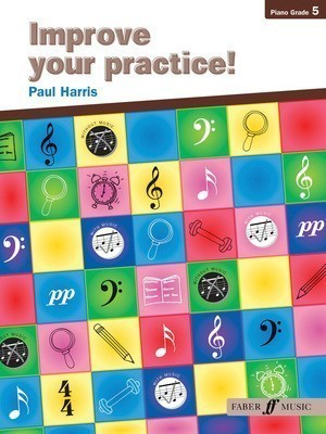 Improve Your Practice - Piano Grade 5