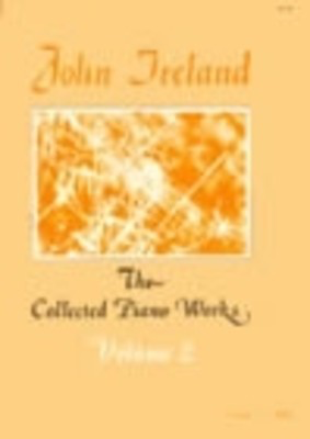 John Ireland Collected Works for Piano Volume 2
