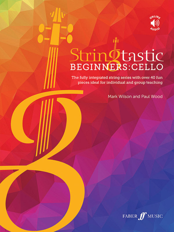 Stringtastic Beginners: Cello Book/OA - Paul Wood & Mark Wilson Faber 0571542255