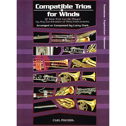 Compatible Trios For Winds Tromb Euph Bassoon - 32 Trios That Can Be Played by Any Combination of Wind Instruments - Larry Clark - Baritone|Bassoon|Euphonium|Trombone