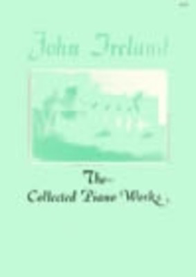 John Ireland Collected Works for Piano Volume 3