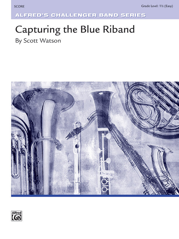 Capturing the Blue Riband CB Grade 1.5 CB Watson Scott
