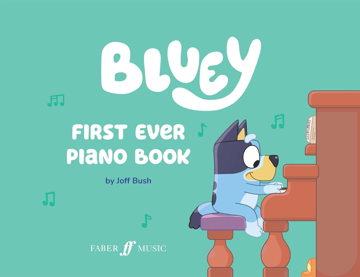 Bluey First Ever Piano Book by Joff Bush