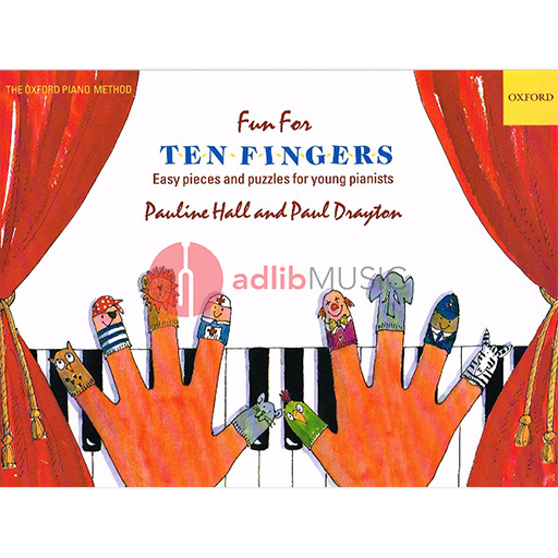 Drayton & Hall - Fun for Ten Fingers, Easy Pieces and Puzzles for Young Pianists - Piano Solo Oxford University Press 9780193727670