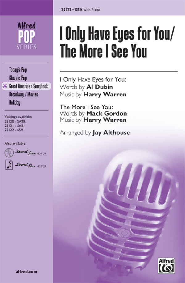 I ONLY HAVE EYES FOR YOU/THE MORE I SEE YOU SSA