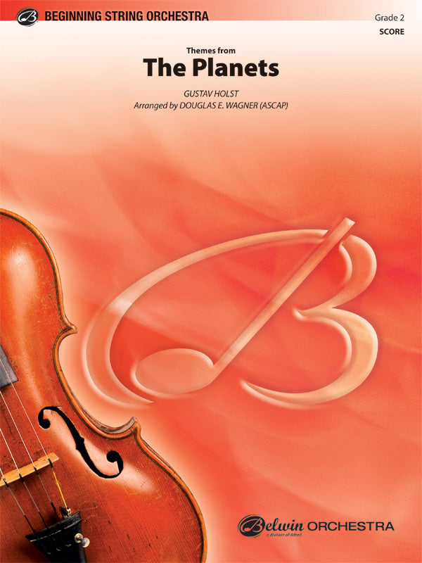 THEMES FROM THE PLANETS SO GRADE 2 GUSTAV HOLST ARRANGED BY DOUGLAS E. WAGNER