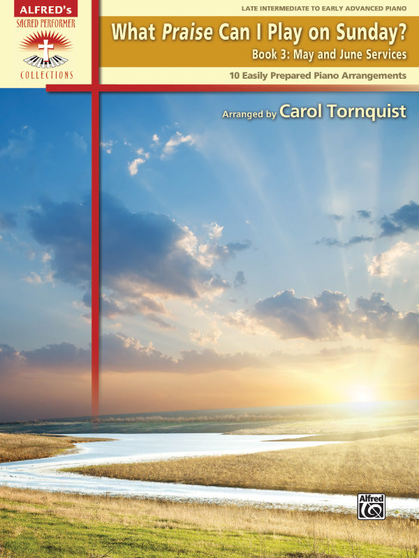 What Praise Can I Play on Sunday Bk 3 May & June