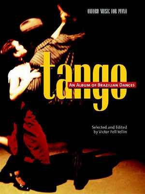 Tango an Album of Brazilian Dances for Piano