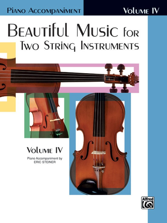Beautiful Music for Two String Instruments Volume 4 - Piano Accompaniment