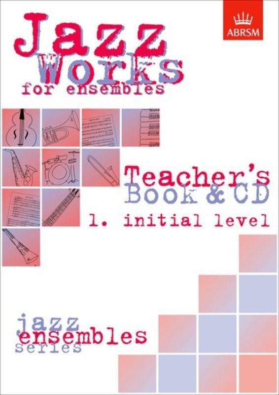 Jazz Works for Ensembles 1 Teacher Book/CD