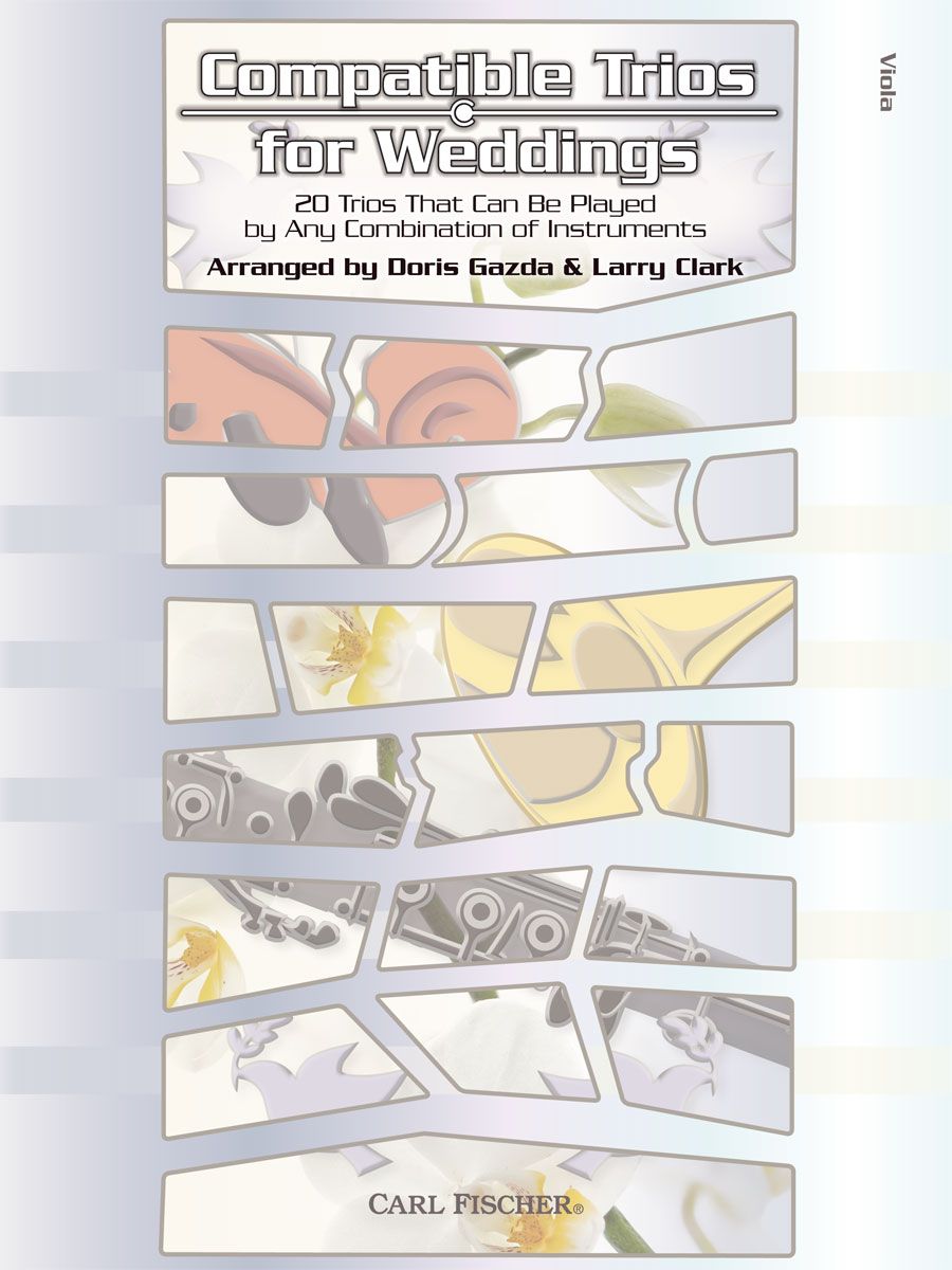 Compatible Trios for Weddings - Viola - Gazda Doris; Clark Larry Carl Fischer MXE80