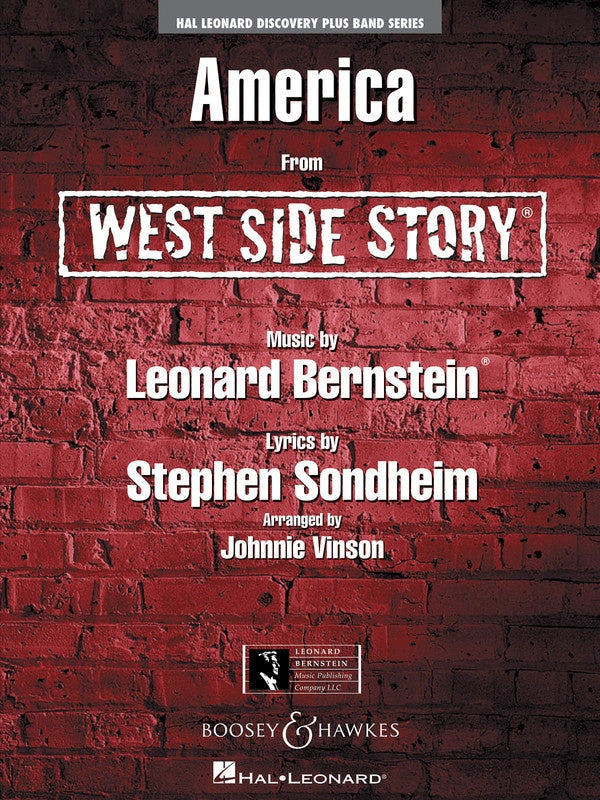 America from West Side Story Leonard Bernstein/Stephen Sondheim Arranged by Johnnie Vinson Concert Band Grade 2