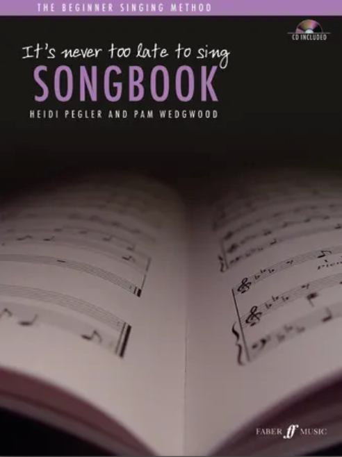 It's Never Too Late to Sing Songbook Book/CD