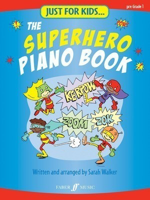 Just For Kids: The Superhero Piano Book