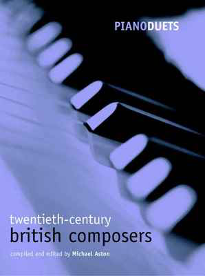 Piano Duets: Twentieth Century British Composers