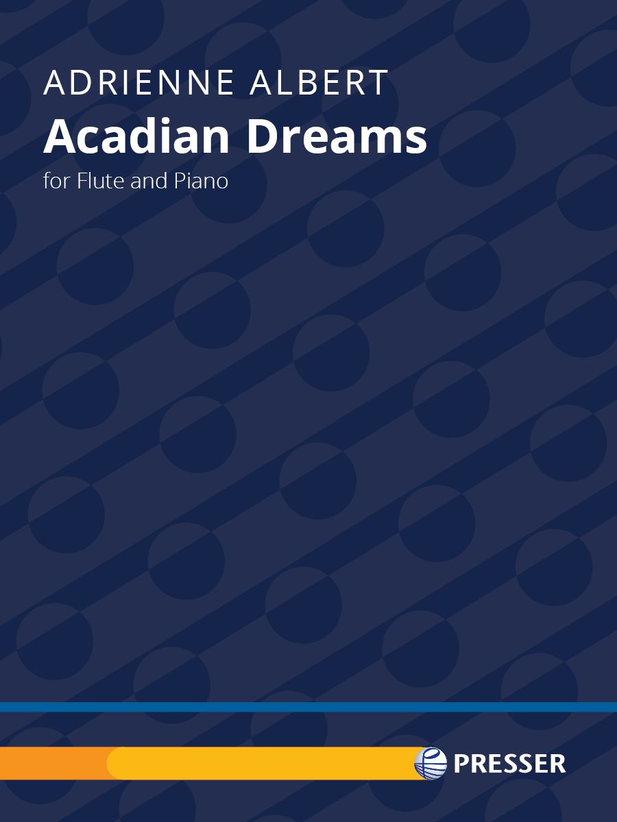 Acadian Dreams Flute/Piano - Albert Presser 114-42266