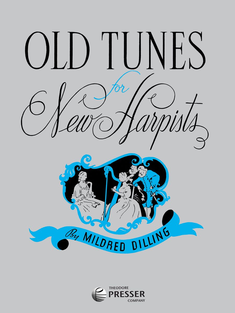 Old Tunes for New Harpists - Dilling - Presser 434-40107