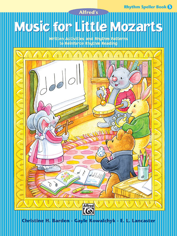 Music for Little Mozarts Rhythm Speller Book 3 - Barden; Kowalchyk; Lancaster Alfred 47170