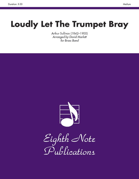 Loudly Let The Trumpet Bray Brass Band