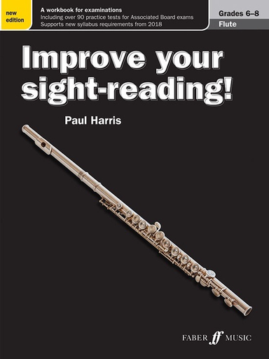 Improve Your Sight Reading Flute Grades 6-8 New