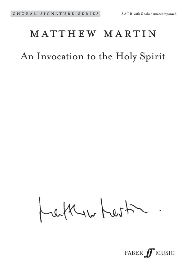 An Invocation to the Holy Spirit - Matthew Martin - SATB Faber Music Octavo