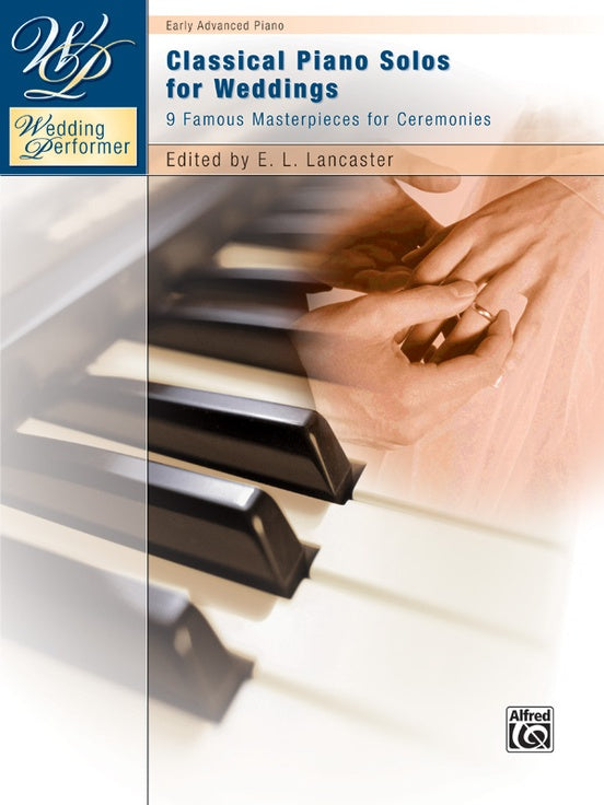 Wedding Performer: Classical Piano solos for Weddings