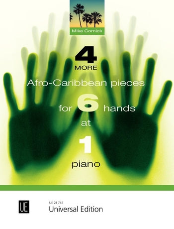 4 More Afro-Caribbean Pieces for 6 Hands at 1 Piano - Cornick Mike Universal UE21747