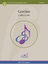 Clark - Gravitas - String Orchestra Grade 1 Score/Parts