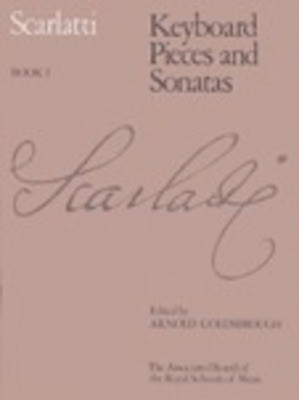 Scarlatti Keyboard Pieces and Sonatas Book I