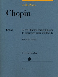 Chopin - At the Piano, 17 Well-Known Original Pieces - Piano Henle HN1822