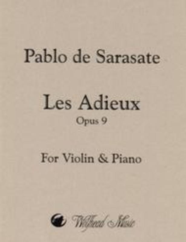 Sarasate - Les Adieux Op9 - Violin/Piano Accompaniment Wolfhead Music WM532