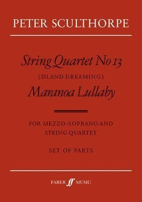STRING QUARTET NO 13/MARANOA LULLABY PTS