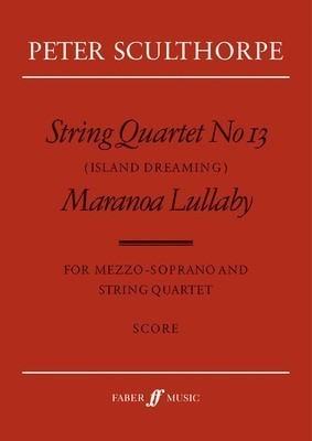 STRING QUARTET NO 13/MARANOA LULLABY SC