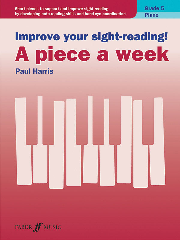 Improve Your Sight Reading Piece a Week Piano Gr 5