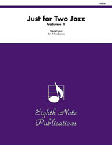 Just for Two Jazz Volume 1- 2 Trombones - Gassi Vince Eighth Note Publications 81-TT2818
