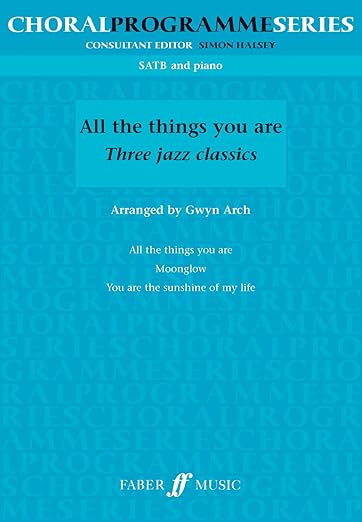 All the Things You Are Three Jazz Classics SATB