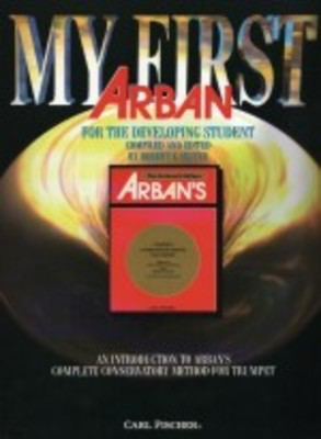 My First Arban for the Developing Student - Jean-Baptiste Arban - Bb Cornet|Trumpet Carl Fischer