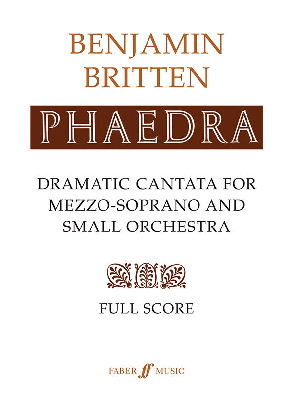 PHAEDRA - DRAMATIC CANTATA FOR MEZZO-SOPRANO & SMALL ORCHESTRA) (FULL SCORE) - Faber 057151099X