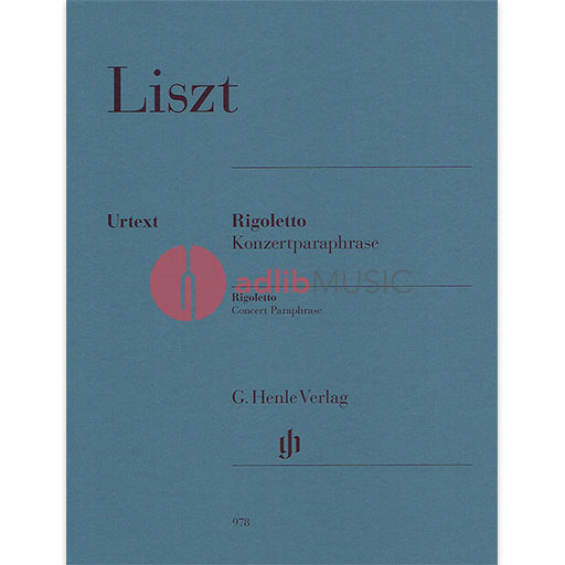 Liszt - Rigoletto Concert Paraphrase - Piano Solo Henle HN978