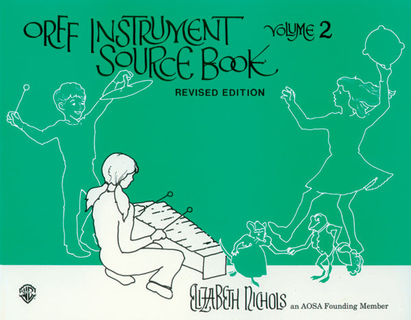 Orff Instrument Source Book Volume 2