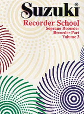 Suzuki Recorder School Volume 3 Soprano Rec Part