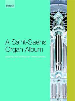 A Saint-Sa‰ns Organ Album