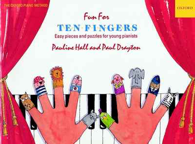 Drayton & Hall - Fun for Ten Fingers, Easy Pieces and Puzzles for Young Pianists - Piano Solo Oxford University Press 9780193727670