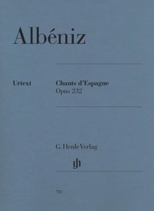 Chants d'Espagne Op. 232 - Isaac Albeniz - Piano G. Henle Verlag Piano Solo