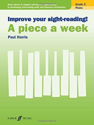 Improve Your Sight Reading Piece a Week Piano Gr 2